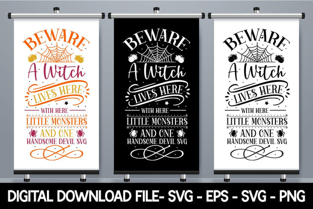 Beware A Witch Lives Here With Here Little Monsters And One Handsome Devil SVG designmaster24 