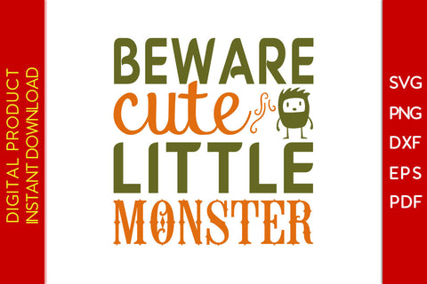 Beware Cute Little Monster Halloween SVG PNG PDF Cut File SVG Creativedesigntee 