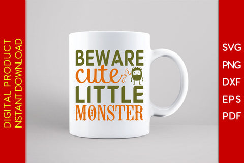 Beware Cute Little Monster Halloween SVG PNG PDF Cut File SVG Creativedesigntee 