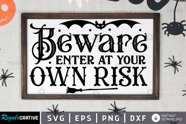 Beware enter at your own risk SVG SVG Regulrcrative 