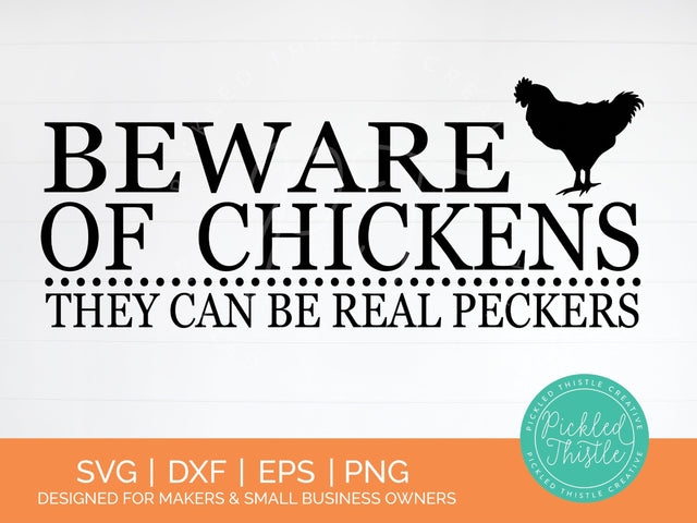 Beware of Chickens Chicken Coop SVG SVG Pickled Thistle Creative 