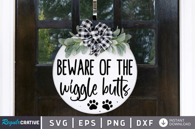 Beware Of The Wiggle Butts SVG SVG Regulrcrative 