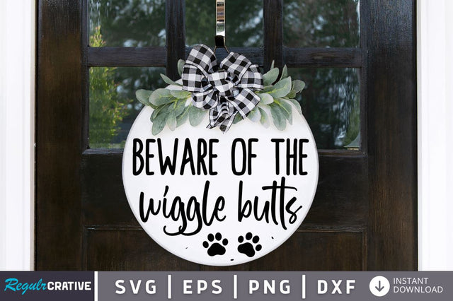 Beware Of The Wiggle Butts SVG SVG Regulrcrative 