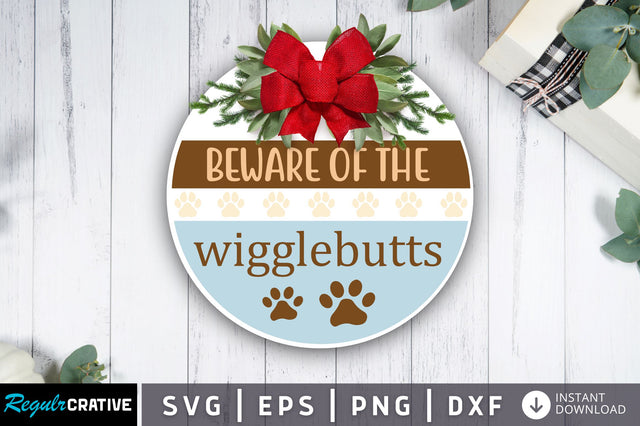 Beware of the wigglebutts SVG Design SVG Regulrcrative 