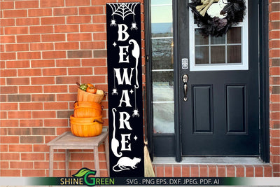 Beware SVG - Halloween Vertical Porch Sign SVG for Home, Farmhouse SVG Shine Green Art 