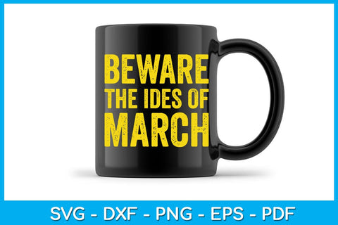 Beware The Ides Of March SVG PNG PDF Cut File SVG Creativedesigntee 