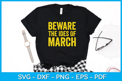 Beware The Ides Of March SVG PNG PDF Cut File SVG Creativedesigntee 