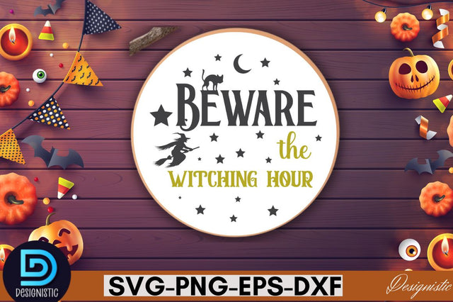 Beware the witching hour SVG SVG DESIGNISTIC 