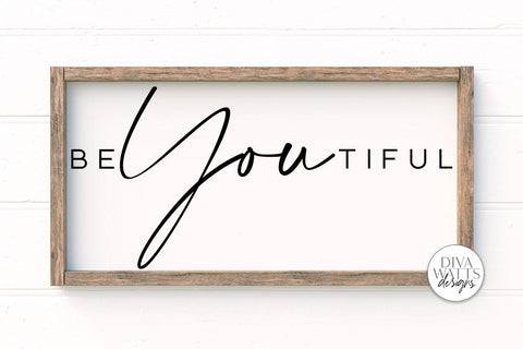 BeYOUtiful SVG | Modern Farmhouse Sign | DXF and More SVG Diva Watts Designs 