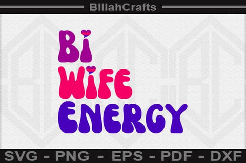 Bi Wife Energy SVG File SVG BillahCrafts 