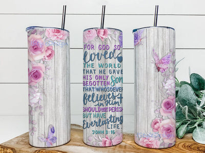 Bible Quotes 20oz Skinny Tumbler, For God So Loved The World Tumbler Png, Christian Tumbler Design, Floral Tumbler Wrap, Christian Quotes Sublimation Design, Instant Download Sublimation iStyleDesign 