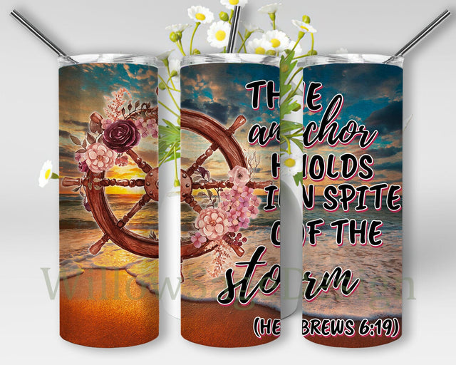 Bible Verse 20oz Skinny Tumbler, The Anchor Holds In Spite Of The Storm Tumbler Png, Christian Tumbler Design, Boat Steering Wheel Floral Design Png, Religion Sublimation Design, Instant Download Sublimation WillowSageDesign 