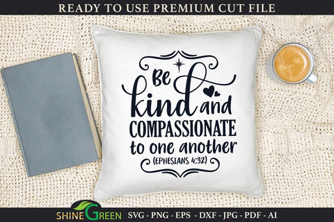 Bible Verse SVG - Be Kind and Compassionate to One Another SVG Shine Green Art 