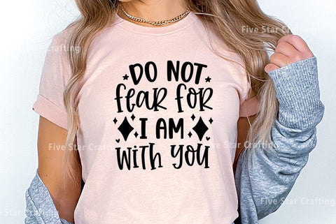 Bible Verse SVG Design, Do not fear for i am with you SVG FiveStarCrafting 