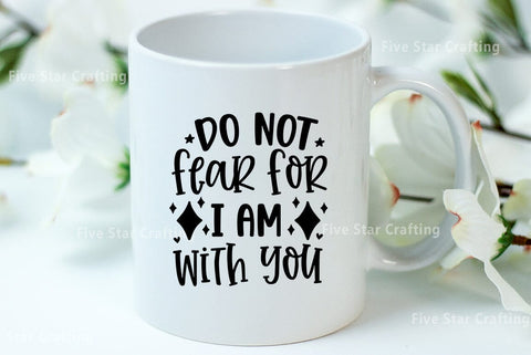 Bible Verse SVG Design, Do not fear for i am with you SVG FiveStarCrafting 