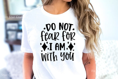 Bible Verse SVG Design, Do not fear for i am with you SVG FiveStarCrafting 