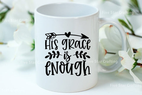 Bible Verse SVG Design, His grace is enough SVG FiveStarCrafting 