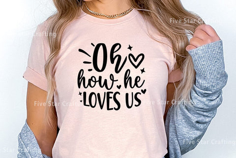 Bible Verse SVG Design, Oh how he loves us SVG FiveStarCrafting 
