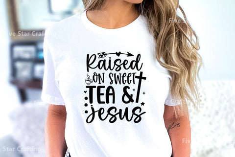 Bible Verse SVG Design, Raised on sweet tea and jesus SVG FiveStarCrafting 