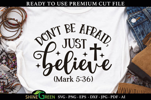 Bible Verse SVG - Don't Be Afraid, Just Believe | Jesus Quote SVG SVG Shine Green Art 