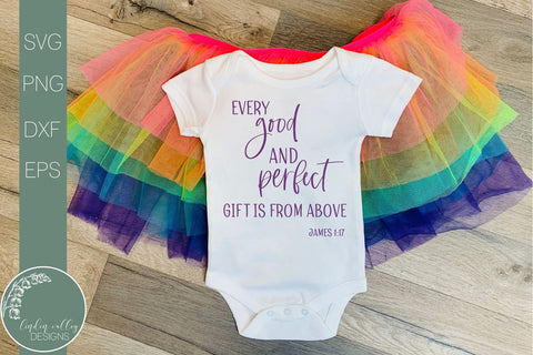 Bible Verse Svg-Every Good And Perfect Gift Is From Above-Farmhouse Svg-Baby Svg SVG Linden Valley Designs 