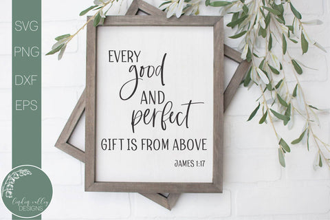Bible Verse Svg-Every Good And Perfect Gift Is From Above-Farmhouse Svg-Baby Svg SVG Linden Valley Designs 