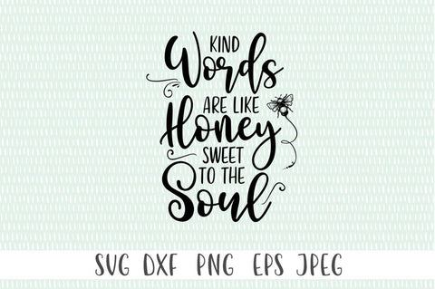 Bible Verse SVG -Kind Words Are Like Honey Sweet To The Soul SVG Simply Cutz 