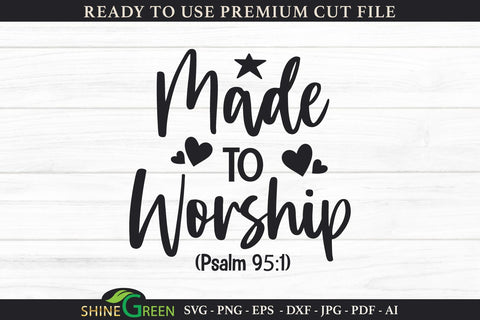 Bible Verse SVG - Made to Worship - Christian Quote SVG SVG Shine Green Art 
