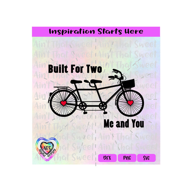 Bicycle Built For Two | Me And You | Tandem Bike - Transparent PNG SVG DXF - Silhouette, Cricut, ScanNCut SVG Aint That Sweet 