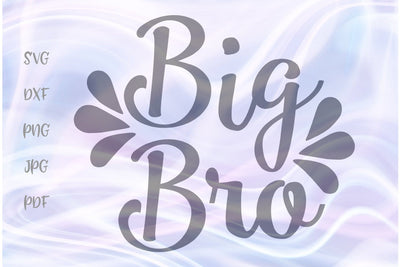 Big Bro SVG, PNG, DXF, PDF, JPG SVG Digitals by Hanna 