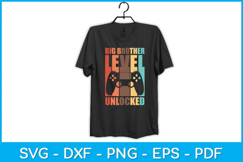 Big Brother Level Unlocked Leveling Up To Big Bro Svg Design SVG artprintfile 