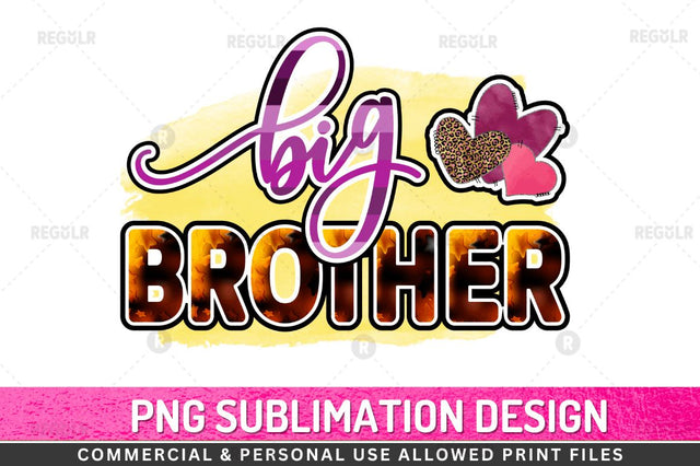 Big brother Sublimation Design Sublimation Regulrcrative 
