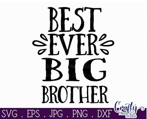 Big Brother Svg - Brother Svg - Best Ever Big Brother SVG SVG Crafty Mama Studios 