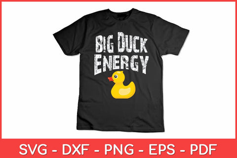 Big Duck Energy Yellow Rubber Duck Lovers Svg Design SVG artprintfile 