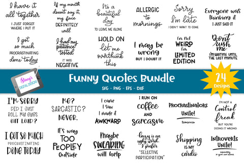 Big Funny Quotes Bundle - 24 funny SVG Designs SVG Stacy's Digital Designs 