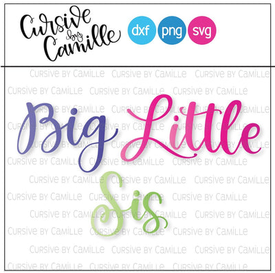 Big Sis Little Sis Hand Lettered Cut file SVG Cursive by Camille 