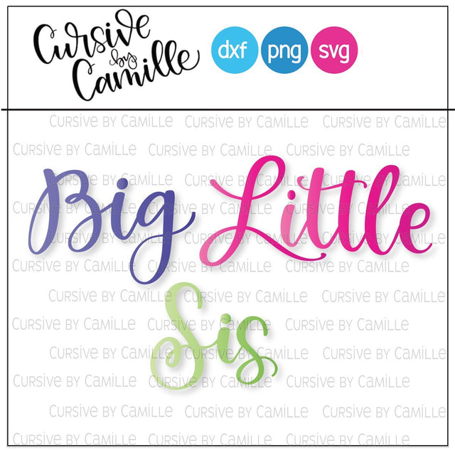 Big Sis Little Sis Hand Lettered Cut file SVG Cursive by Camille 