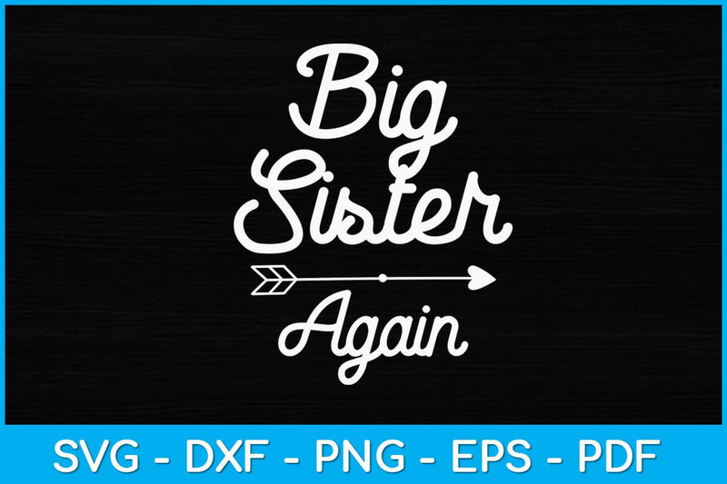 Big Sister Again Sibling Day Svg Design SVG artprintfile 