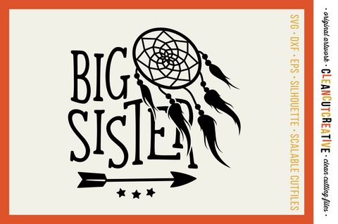 Big Sister cutfile design with dreamcatcher and feathers SVG SVG CleanCutCreative 