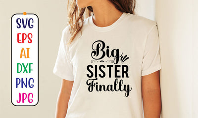 Big Sister Finally SVG Cut File SVG Syaman 