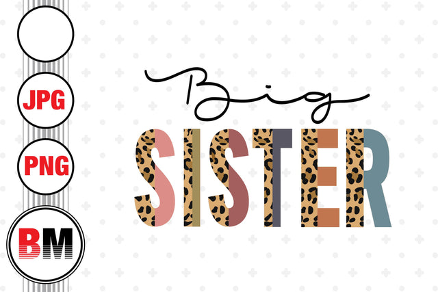 Big Sister Half Leopard PNG, JPG Files Sublimation BMDesign 
