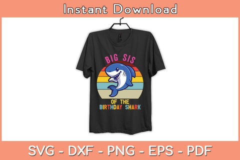 Big Sister of the Shark Birthday Sister Matching Family Svg Cutting File SVG Helal 