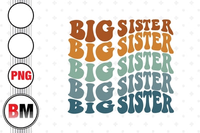 Big Sister Retro PNG Files Sublimation BMDesign 