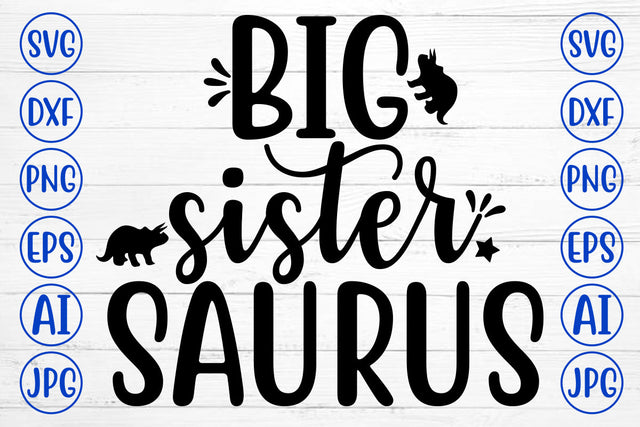 BIG SISTER SAURUS SVG SVG Syaman 