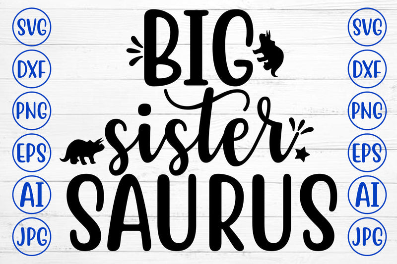 BIG SISTER SAURUS SVG SVG Syaman 
