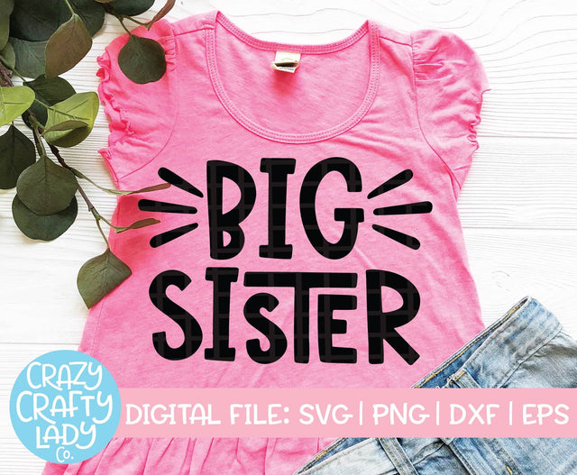 Big Sister | Sibling SVG Cut File SVG Crazy Crafty Lady Co. 