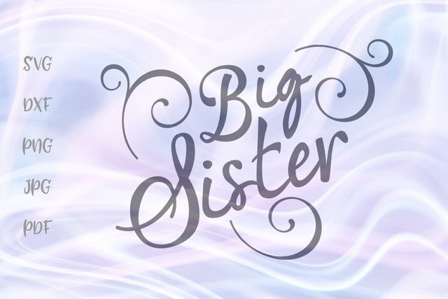 Big Sister Sign SVG, PNG, DXF, PDF, JPG SVG Digitals by Hanna 