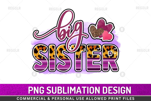 Big sister Sublimation Design Sublimation Regulrcrative 