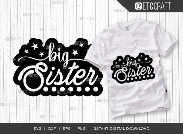 Big Sister SVG Cut File, Sister Life Svg, Sister Svg, Sibling Svg, Natural Big Sister Svg, Sister Quote Design, TG 02882 SVG ETC Craft 