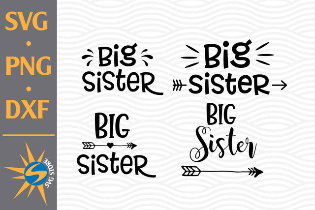 Big Sister SVG, PNG, DXF Digital Files Include SVG SVGStoreShop 